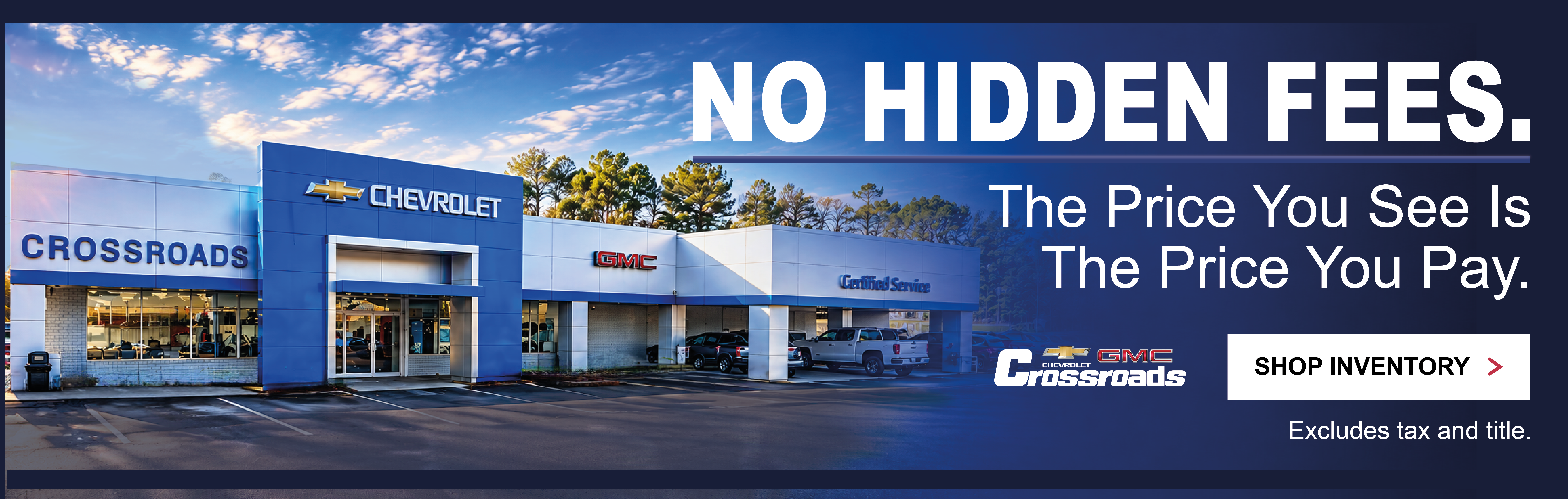 No Hidden Fees. The Price you see is the price you pay.